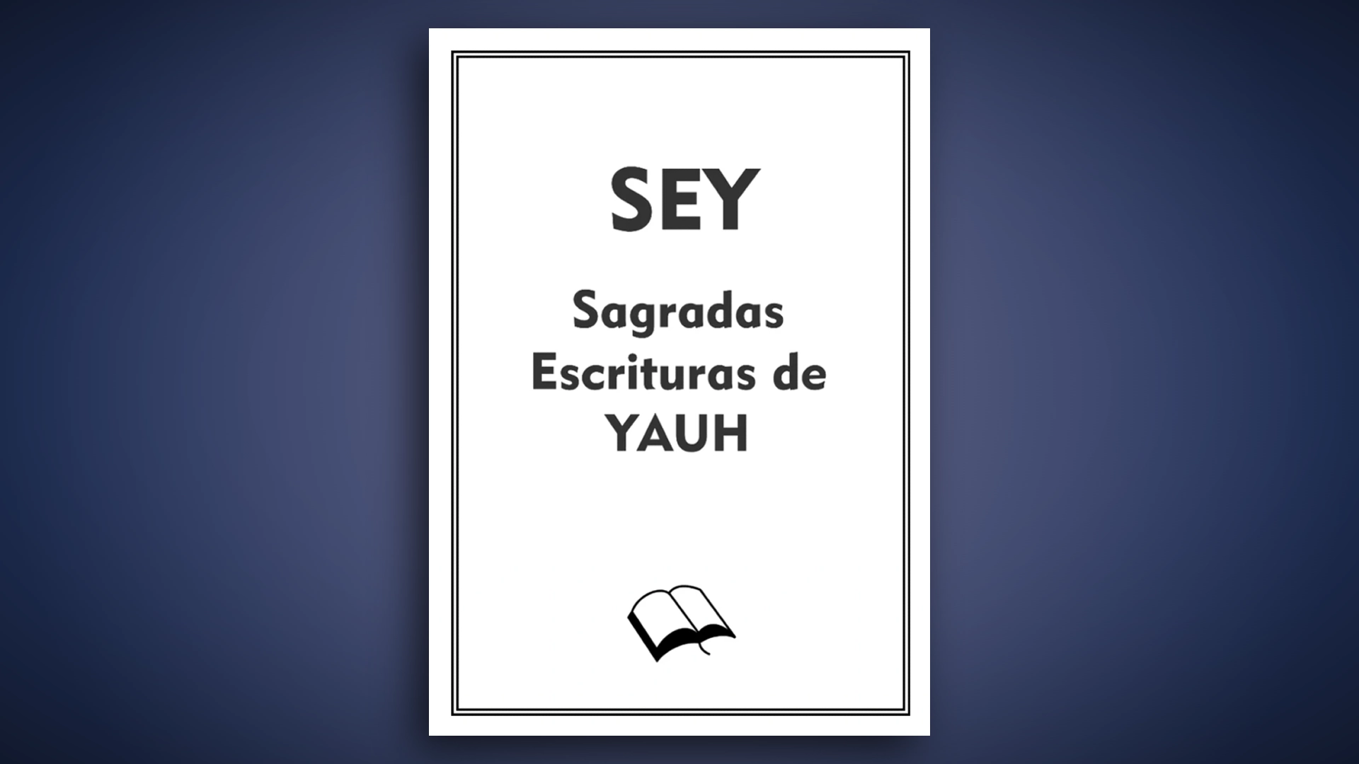 SEY Sagradas Escrituras de YAUH