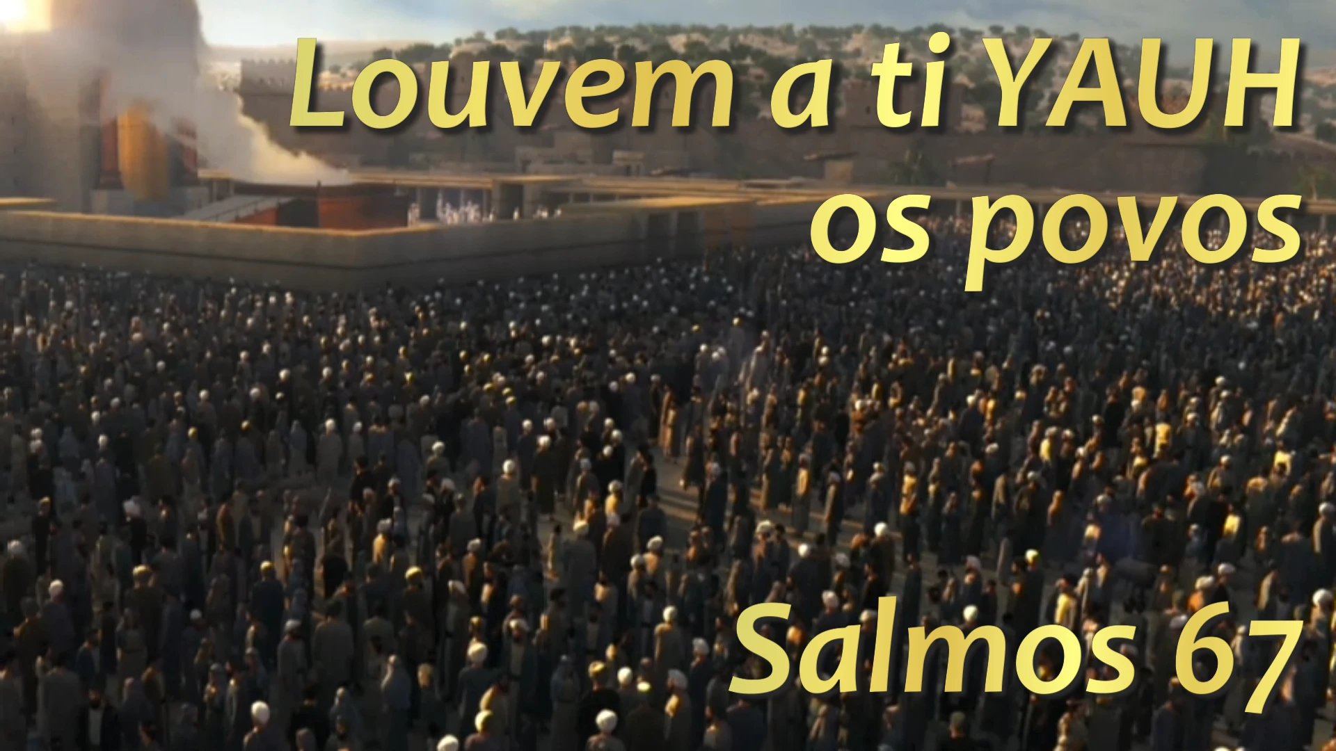 LOUVEM A TI YAUH OS POVOS